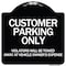 Signmission Customer Parking Violators Towed Away Vehicle Owners Expense Alum Sign, 18" L, 18" H, BW-1818-24202 A-DES-BW-1818-24202 - alternate 1